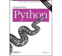 Mark Lutz (Auteur) – Programming Python – Powerful Object-Oriented Programming
