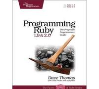 Programming Ruby 1.9 2.0 4ed by Chad Fowler Dave Thomas, Andy Hunt, Chad Fowler (Auteur)