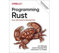 Leonora F. S. Tindall – Programming Rust – Fast, Safe Systems Development