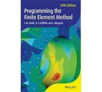 Programming The Finite Element Method (Hardcover) I M Smith, D V Griffiths, Lee Margetts (Auteur)