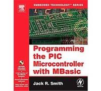 Programming The PIC Microcontroller With MBasic, Embedded Technology Series Jack Smith (Auteur)