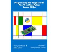 Programming the Raspberry Pi Pico/W in MicroPython, Second Edition
