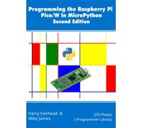 Programming the Raspberry Pi Pico/W in MicroPython, Second Edition