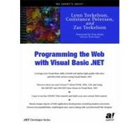 Programming the Web with Visual Basic.Net Torkelson, Lynn, Petersen, Constance, Torkelson, Zac (Auteur)