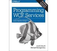 Programming WCF Services 4e by Michael Montgomery Juval Lowy, Michael S Montgomery (Auteur)