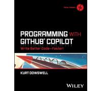 Programming With Github Copilot: Write Better Code - Faster!