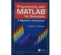 Programming With Matlab For Scientists