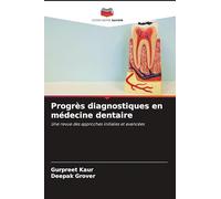 Progrès diagnostiques en médecine dentaire