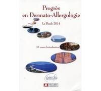 Progrès en dermato-allergologie - 2014 La Baule Christian Géraut (Auteur)