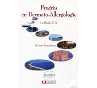 Progrès en dermato-allergologie - 2014 La Baule La Baule 2014 - Christian Géraut - John Libbey Eurotext - broché - Manuel