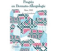 Progrès en Dermato-Allergologie. Dijon 2018 Evelyne Collet (Auteur)