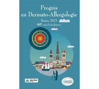 Progrès en Dermato-Allergologie. Gerda 2023 44e Cours d'actualisation - Florence Tétart - John Libbey Eurotext - broché - Scolaire / Universitaire