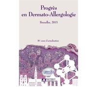 Progrès en Dermato-Allergologie - GERDA Bruxelles 2015 36e cours d'actualisation. - Dominique Tennstedt - John Libbey Eurotext - broché - Etude
