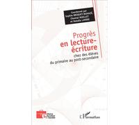 Progrès en lecture-écriture Chez des élèves du primaire au post-secondaire - Sophie Briquet-Duhazé - L'harmattan - broché - Essai
