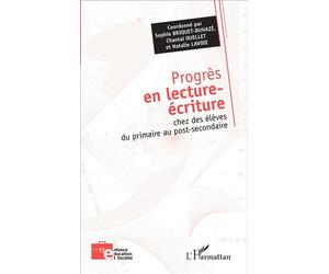 Progrès en lecture-écriture Chez des élèves du primaire au post-secondaire - Sophie Briquet-Duhazé - L'harmattan - broché - Essai