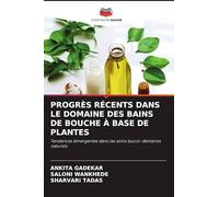 Progrès Récents Dans Le Domaine Des Bains de Bouche À Base de Plantes