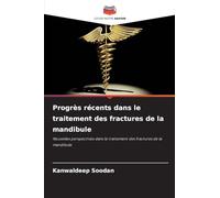 Progrès récents dans le traitement des fractures de la mandibule