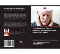 Progrès Récents Dans Les Modalités De Diagnostic Et De Traitement Du Tmd