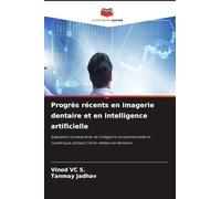 Progrès récents en imagerie dentaire et en intelligence artificielle