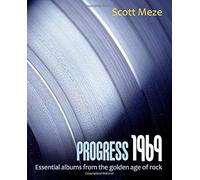 Progress 1969: Essential Albums From The Golden Age Of Rock