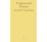 Progress and Poverty: A Criticism of Mr. Henry George, Being Two Lectures Delivered in St. Andrew's Hall, Newman Street, London
