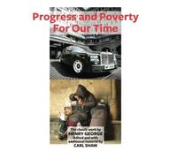 Progress and Poverty For Our Time