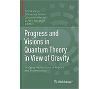 Progress And Visions In Quantum Theory In View Of Gravity