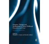 Progress, Change And Development In Early Childhood Education And Care