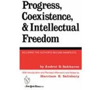 Progress, Coexistence, and Intellectual Freedom Andrei D. Sakharov, Harrison E. Salisbury (Auteur)