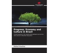Progress, Economy and Culture in Brazil