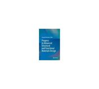 Progress In Advanced Structural And Functional Materials Design