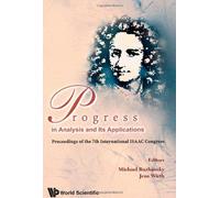 Progress In Analysis And Its Applications - Proceedings Of The 7th International Isaac Congress