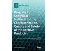 Progress In Analytical Methods For The Characterization, Quality And Safety Of The Beehive Products