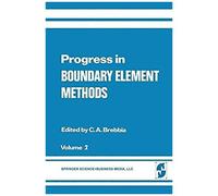 Progress In Boundary Element Methods
