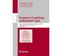 Progress in Cryptology - AFRICACRYPT 2025: 16th International Conference on Cryptology in Africa, Rabat, Morocco, July 21-23, 2025, Proceedings