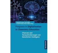 Progress in Digitalisation in Chemistry Education: Chancen und Herausforderungen von Künstlicher Intelligenz