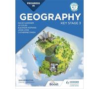 Progress in Geography: Key Stage 3: Motivate, engage and prepare pupils