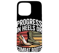 Progress in Heels Or Combat Boots Equality Femme Coque pour iPhone 15 Pro Max