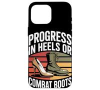 Progress in Heels Or Combat Boots Equality Femme Coque pour iPhone 16 Pro Max