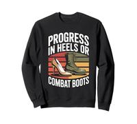 Progress in Heels Or Combat Boots Equality Femme Sweatshirt