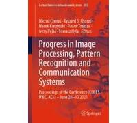 Progress In Image Processing, Pattern Recognition And Communication Systems