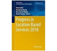 Progress In Location Based Services 2018