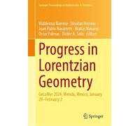 Progress in Lorentzian Geometry: Gelomer 2024, Merida, Mexico, January 29-february 2