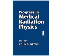 Progress In Medical Radiation Physics