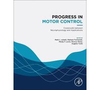 Progress in Motor Control: Crossroads between Neurophysiology and Applications