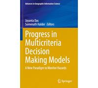 Progress in Multicriteria Decision Making Models: A New Paradigm to Monitor Hazards