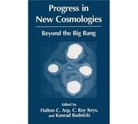 Progress in New Cosmologies Beyond the Big Bang Progress in New Cosmologies Beyond the Big Bang (Auteur)