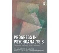Progress in Psychoanalysis: Envisioning the future of the profession (Philosophy and Psychoanalysis) - [Version Originale] Inconnu (Auteur)