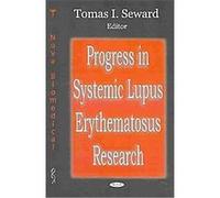 Progress in Systemic Lupus Erythematosus Research Tomas I. Seward (Auteur)