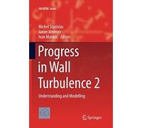 Progress In Wall Turbulence 2